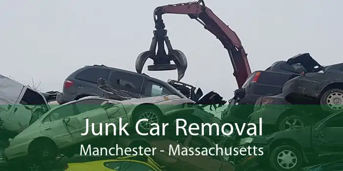 Junk Car Removal Manchester - Massachusetts