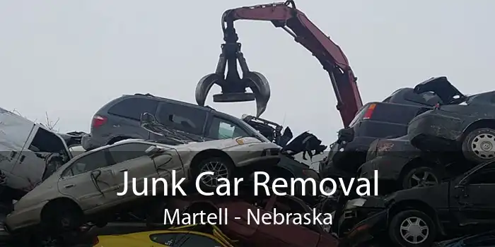Junk Car Removal Martell - Nebraska