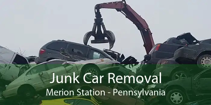 Junk Car Removal Merion Station - Pennsylvania