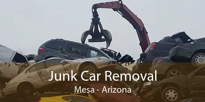 Junk Car Removal Mesa - Arizona