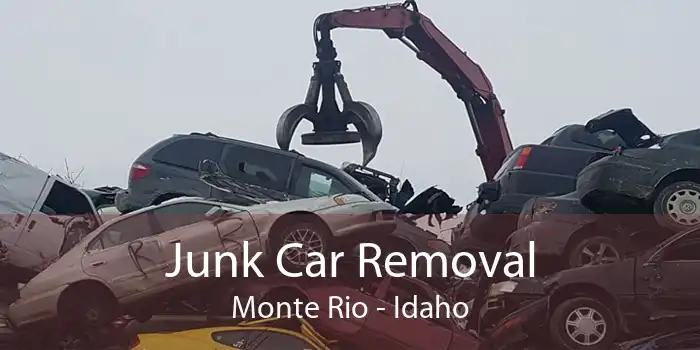 Junk Car Removal Monte Rio - Idaho