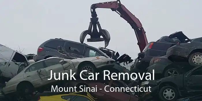 Junk Car Removal Mount Sinai - Connecticut