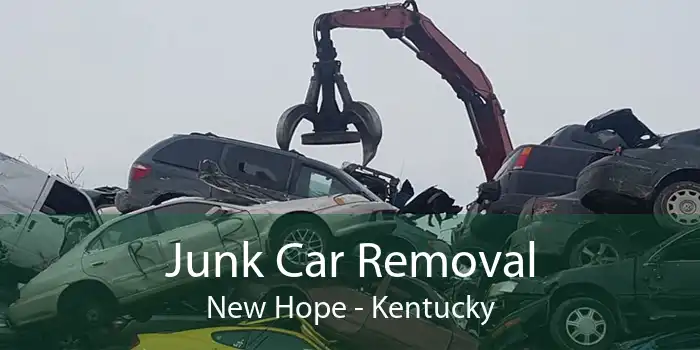 Junk Car Removal New Hope - Kentucky