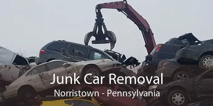 Junk Car Removal Norristown - Pennsylvania