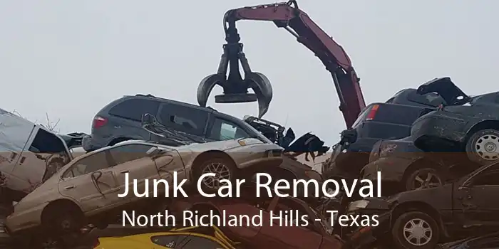 Junk Car Removal North Richland Hills - Texas
