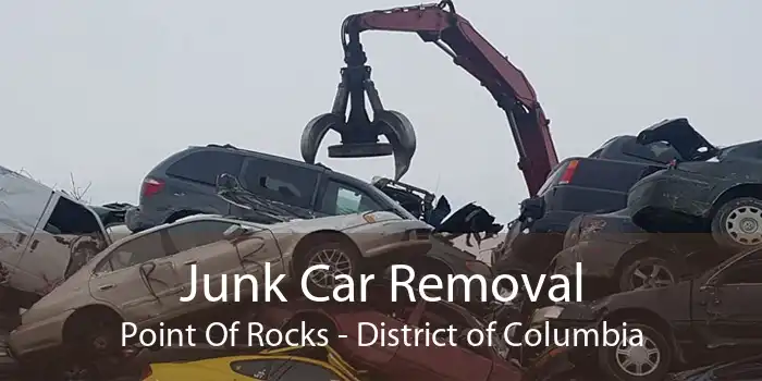 Junk Car Removal Point Of Rocks - District of Columbia