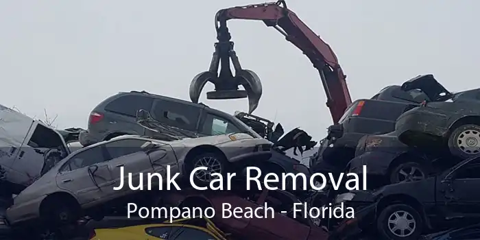 Junk Car Removal Pompano Beach - Florida