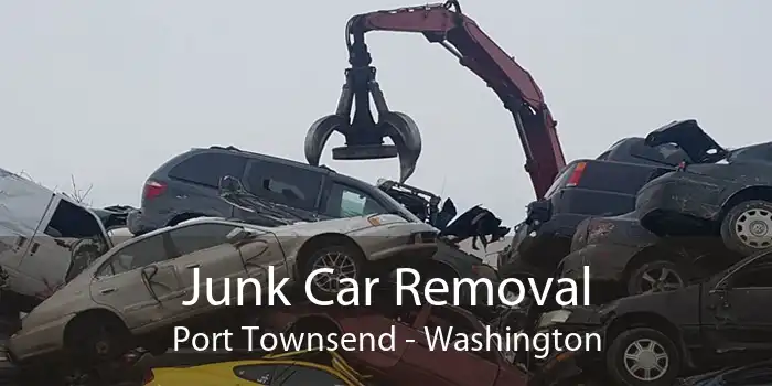 Junk Car Removal Port Townsend - Washington