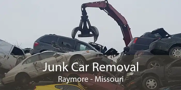 Junk Car Removal Raymore - Missouri