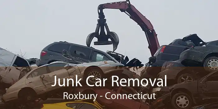 Junk Car Removal Roxbury - Connecticut