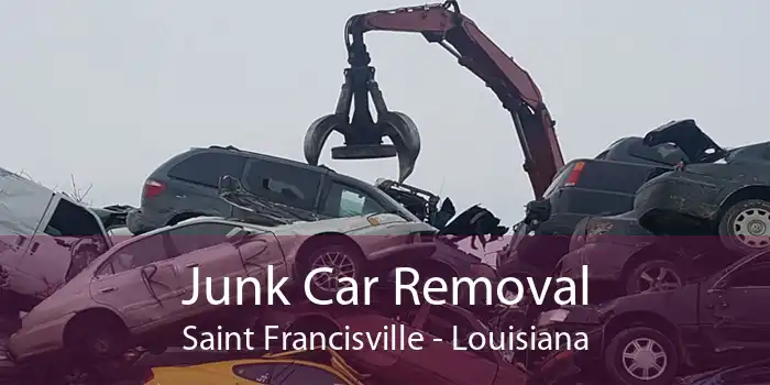 Junk Car Removal Saint Francisville - Louisiana