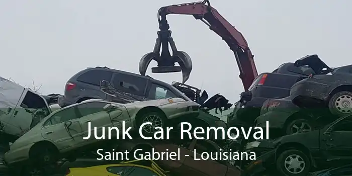 Junk Car Removal Saint Gabriel - Louisiana
