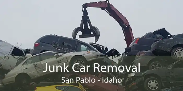 Junk Car Removal San Pablo - Idaho