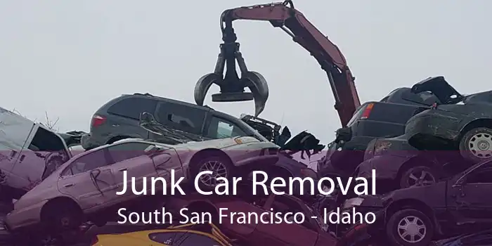 Junk Car Removal South San Francisco - Idaho