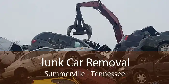 Junk Car Removal Summerville - Tennessee