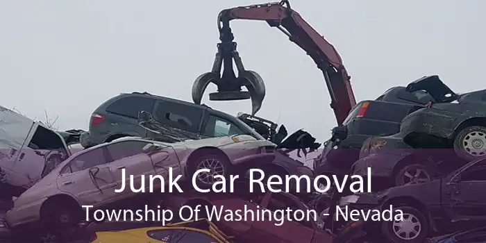 Junk Car Removal Township Of Washington - Nevada