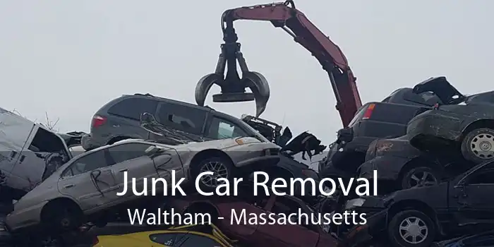 Junk Car Removal Waltham - Massachusetts