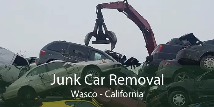 Junk Car Removal Wasco - California