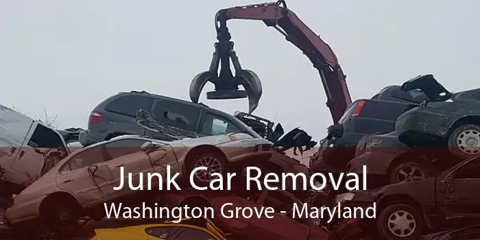 Junk Car Removal Washington Grove - Maryland