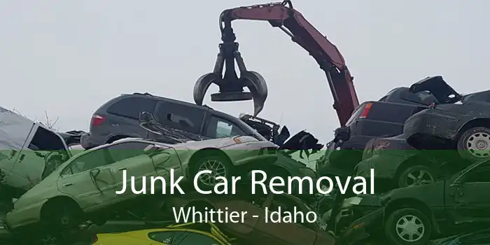 Junk Car Removal Whittier - Idaho