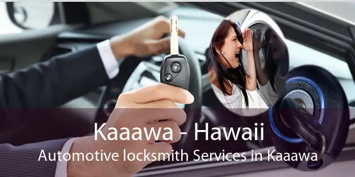 Kaaawa - Hawaii Automotive locksmith Services in Kaaawa