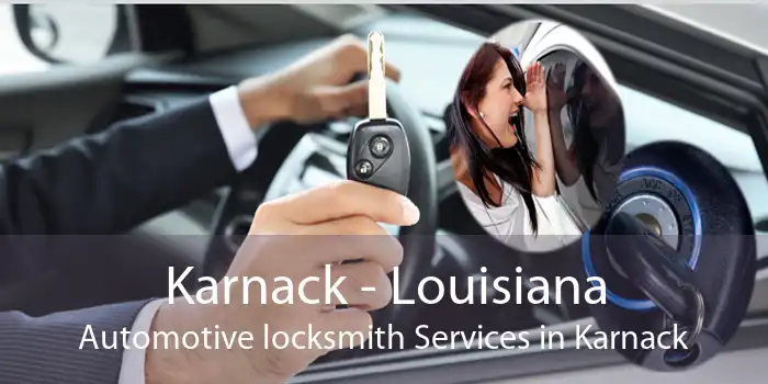 Karnack - Louisiana Automotive locksmith Services in Karnack