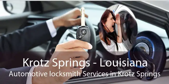 Krotz Springs - Louisiana Automotive locksmith Services in Krotz Springs