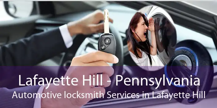 Lafayette Hill - Pennsylvania Automotive locksmith Services in Lafayette Hill