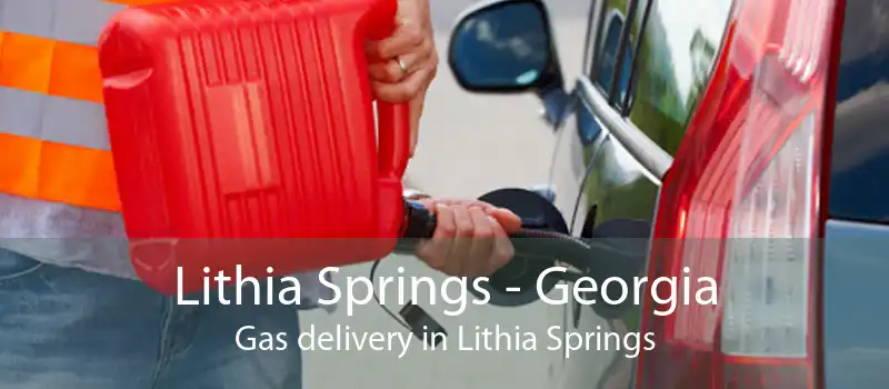 Lithia Springs - Georgia Gas delivery in Lithia Springs