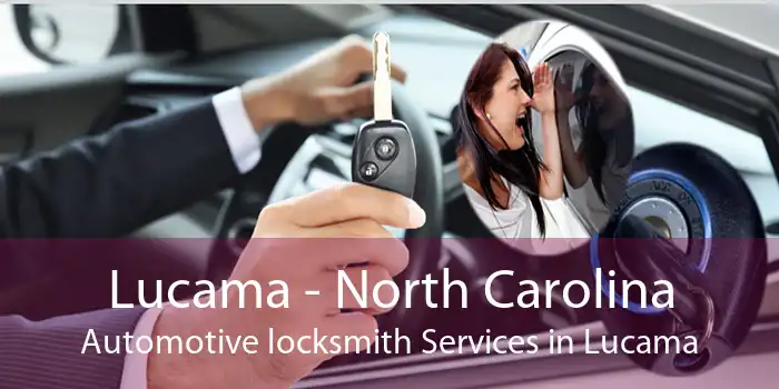 Lucama - North Carolina Automotive locksmith Services in Lucama
