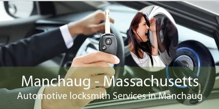 Manchaug - Massachusetts Automotive locksmith Services in Manchaug