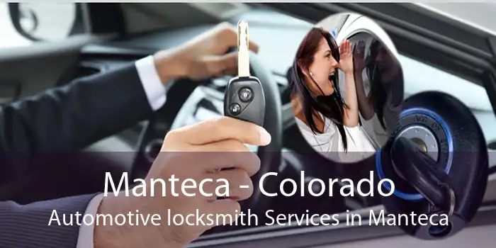 Manteca - Colorado Automotive locksmith Services in Manteca