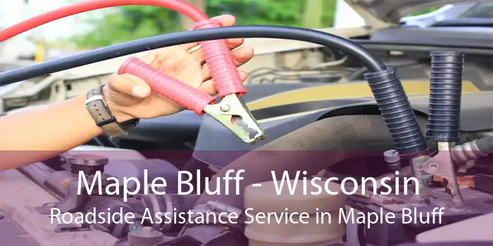 Maple Bluff - Wisconsin Roadside Assistance Service in Maple Bluff
