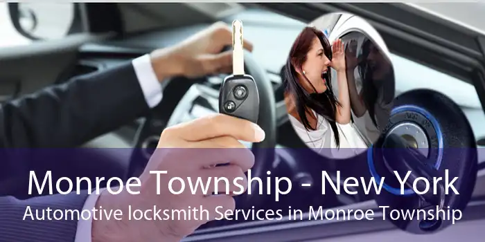 Monroe Township - New York Automotive locksmith Services in Monroe Township