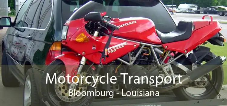 Motorcycle Transport Bloomburg - Louisiana