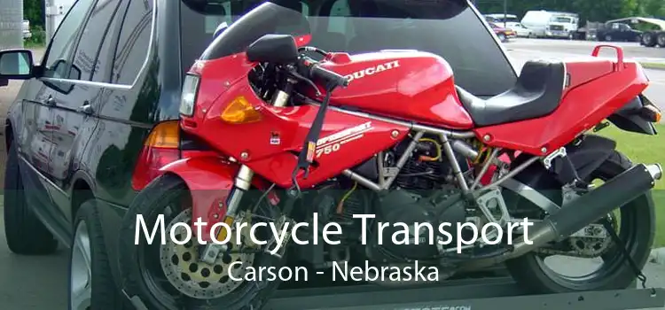 Motorcycle Transport Carson - Nebraska