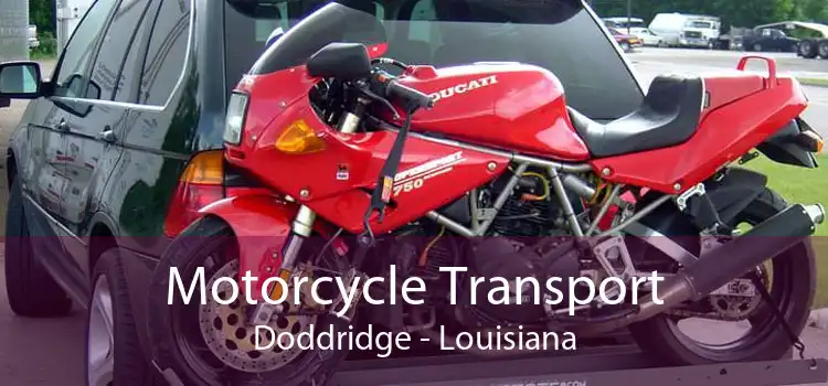 Motorcycle Transport Doddridge - Louisiana