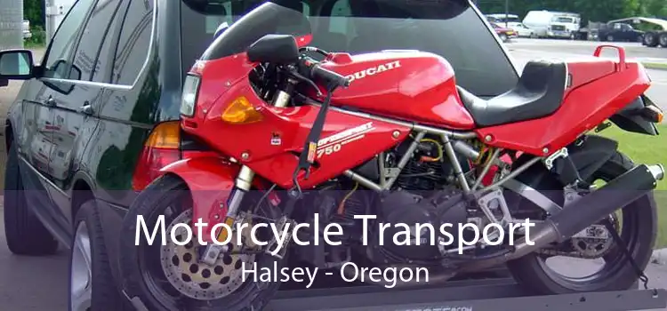 Motorcycle Transport Halsey - Oregon