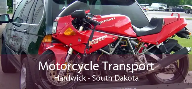 Motorcycle Transport Hardwick - South Dakota