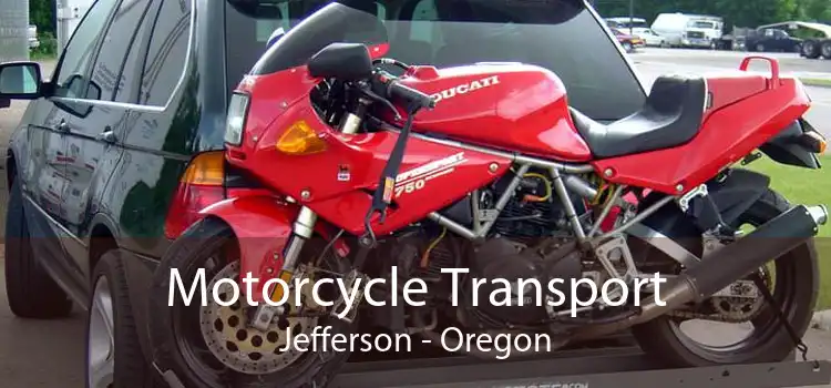 Motorcycle Transport Jefferson - Oregon