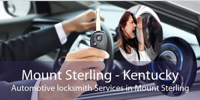 Mount Sterling - Kentucky Automotive locksmith Services in Mount Sterling