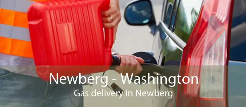 Newberg - Washington Gas delivery in Newberg