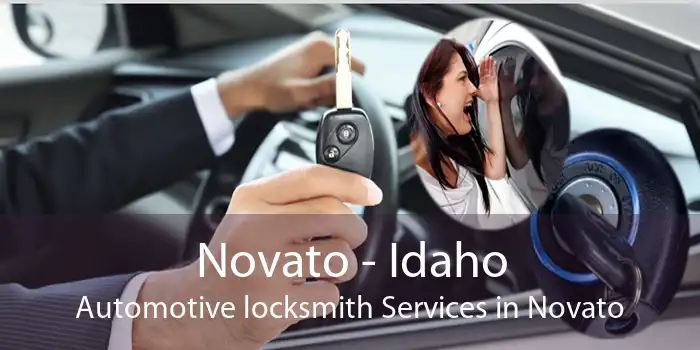 Novato - Idaho Automotive locksmith Services in Novato