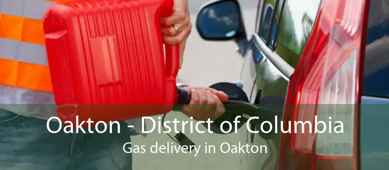 Oakton - District of Columbia Gas delivery in Oakton