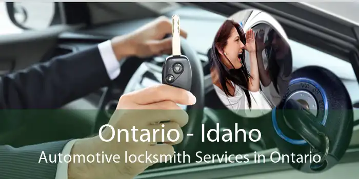 Ontario - Idaho Automotive locksmith Services in Ontario