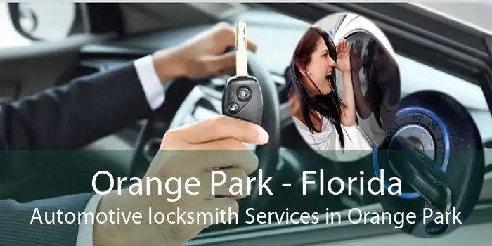 Orange Park - Florida Automotive locksmith Services in Orange Park