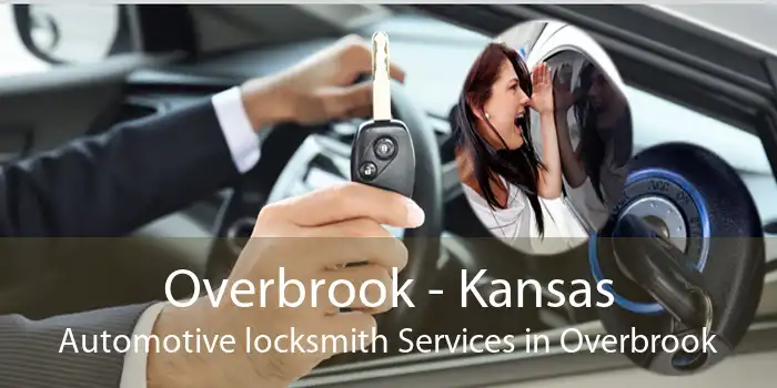 Overbrook - Kansas Automotive locksmith Services in Overbrook