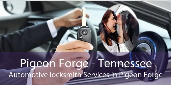 Pigeon Forge - Tennessee Automotive locksmith Services in Pigeon Forge