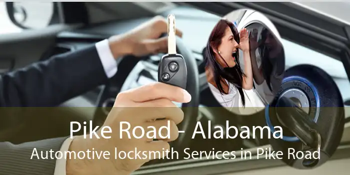 Pike Road - Alabama Automotive locksmith Services in Pike Road