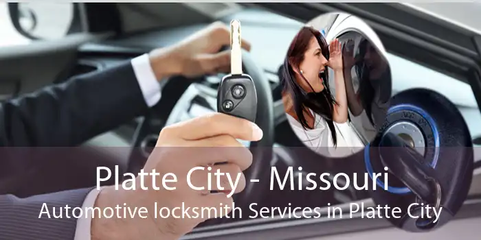 Platte City - Missouri Automotive locksmith Services in Platte City